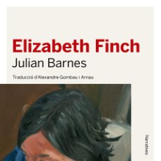 Libros: ELIZABETH FINCH - BARNES, JULIAN. Lote 401768064