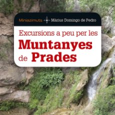 Libros: EXCURSIONS A PEU PER LES MUNTANYES DE PRADES - MARIUS DOMINGO DE PEDRO. Lote 401768089