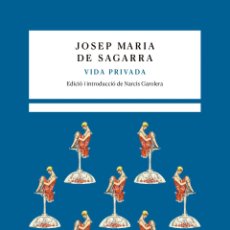 Libros: VIDA PRIVADA - DE SAGARRA, JOSEP M.. Lote 401768119