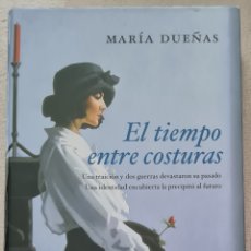 Libros: LIBRO - MARIA DUEÑAS - EL TIEMPO ENTRE COSTURAS - 2013