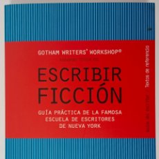 Libros: ESCRIBIR FICCIÓN - GOTHAM WRITERS' WORKSHOP. Lote 402323089