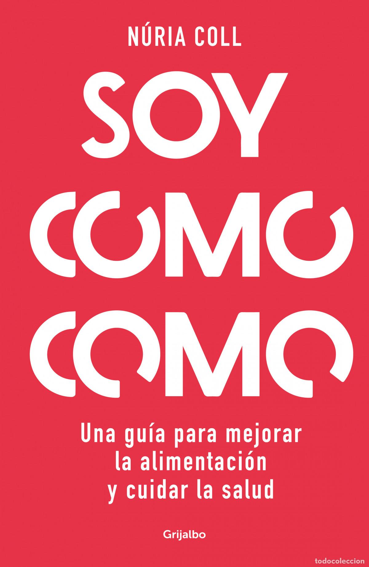 Libros: Soy como como - Coll, N&uacute;ria - Foto 1