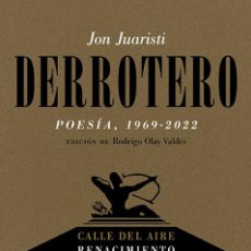Libros: DERROTERO (POESÍA, 1969-2022) - JUARISTI, JON. Lote 402784449
