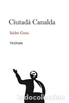 Libros: Ciutad&agrave; Canalda - Grau, Isidre - Foto 1