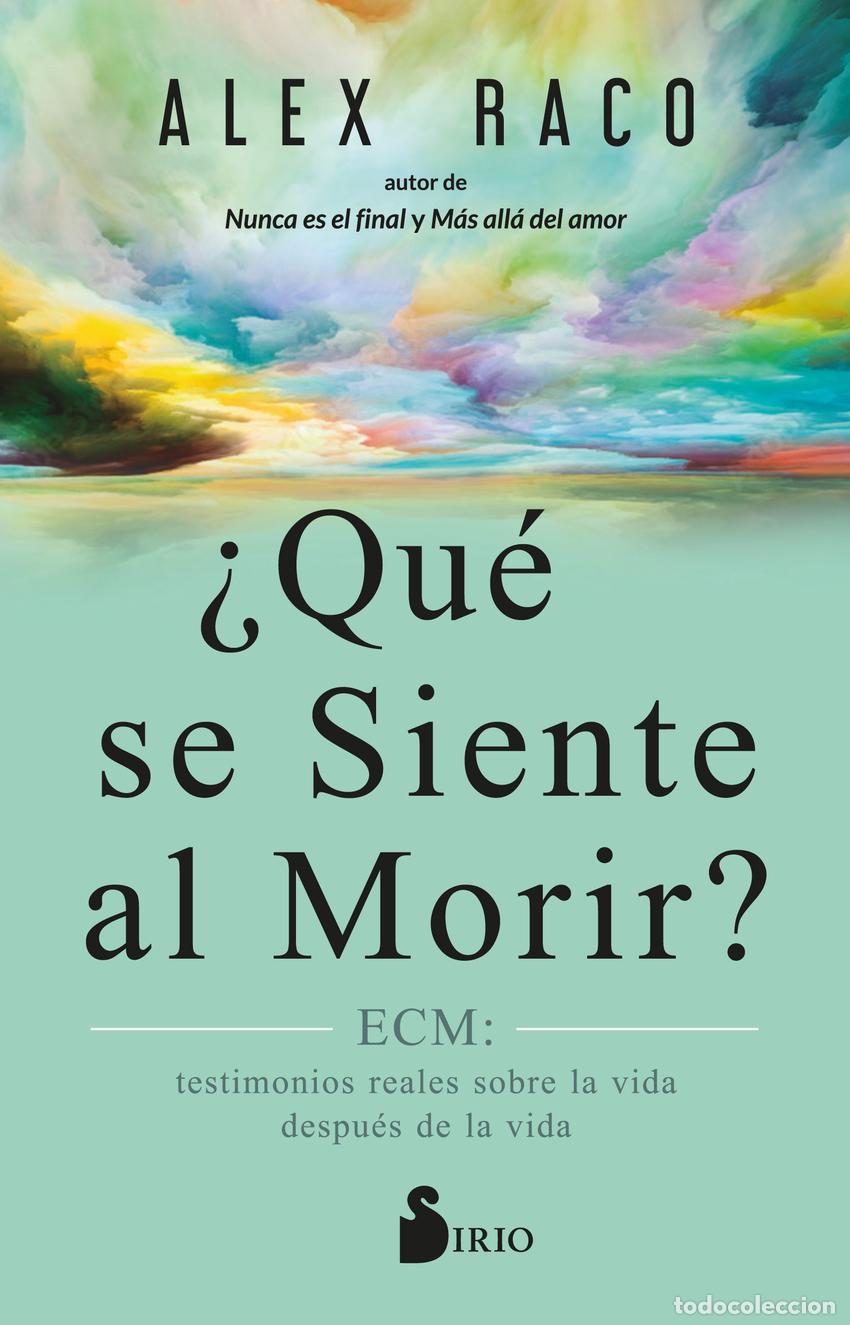 Libros: &iquest;QU&Eacute; SE SIENTE AL MORIR? - Raco, Alex - Foto 1