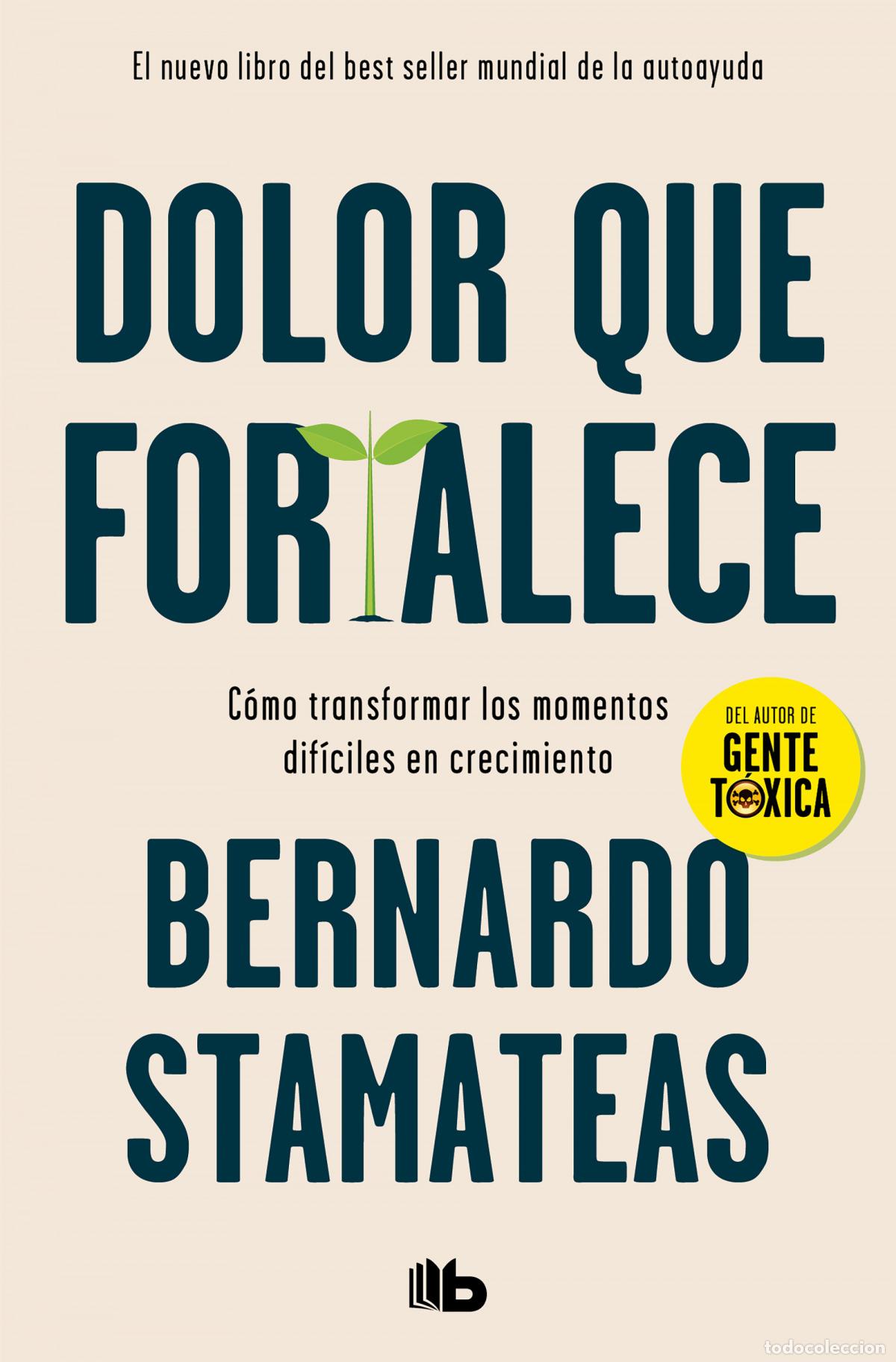 Libros: Dolor que fortalece - Stamateas, Bernardo - Foto 1
