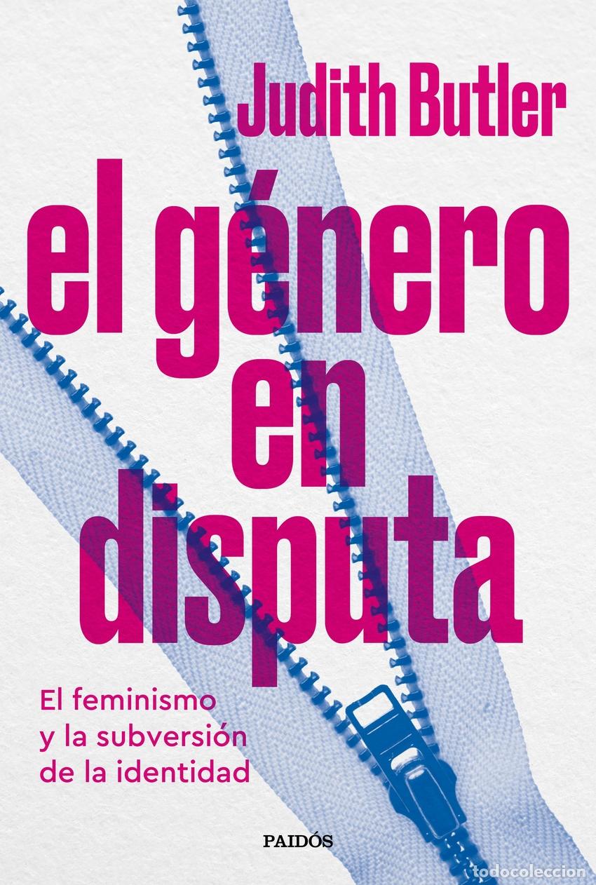 Libros: El g&eacute;nero en disputa - Butler, Judith - Foto 1