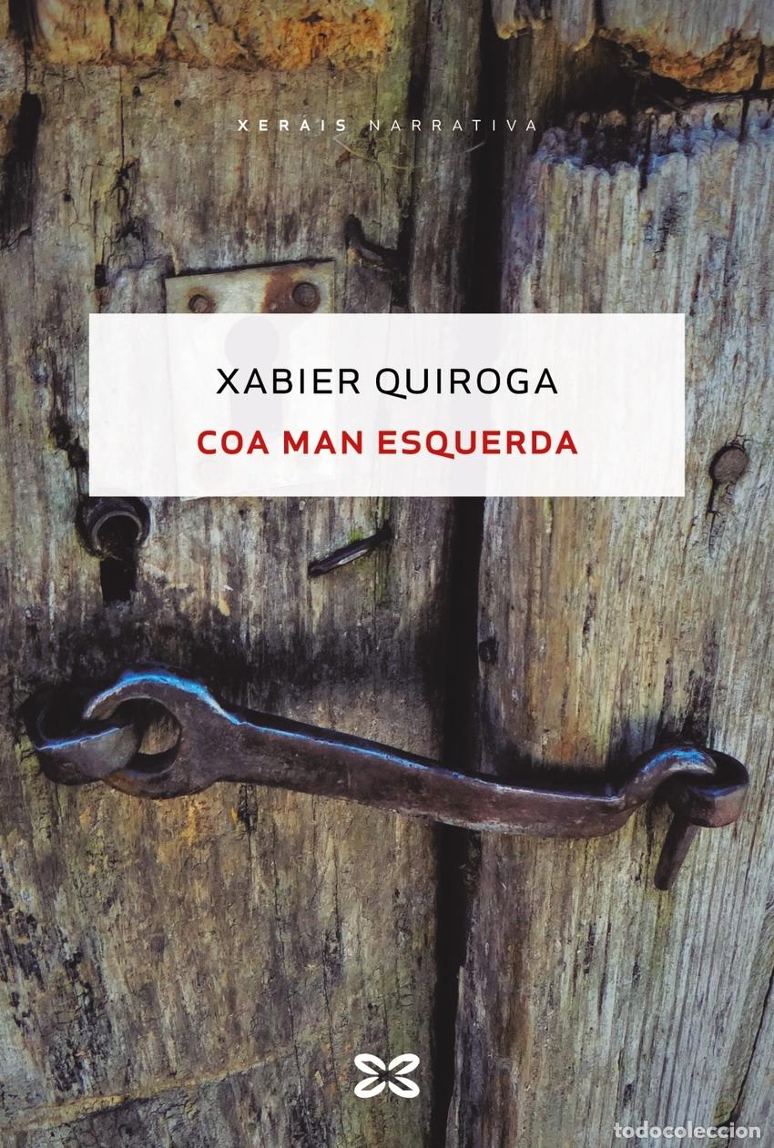 Libros: Coa man esquerda - Quiroga, Xabier - Foto 1
