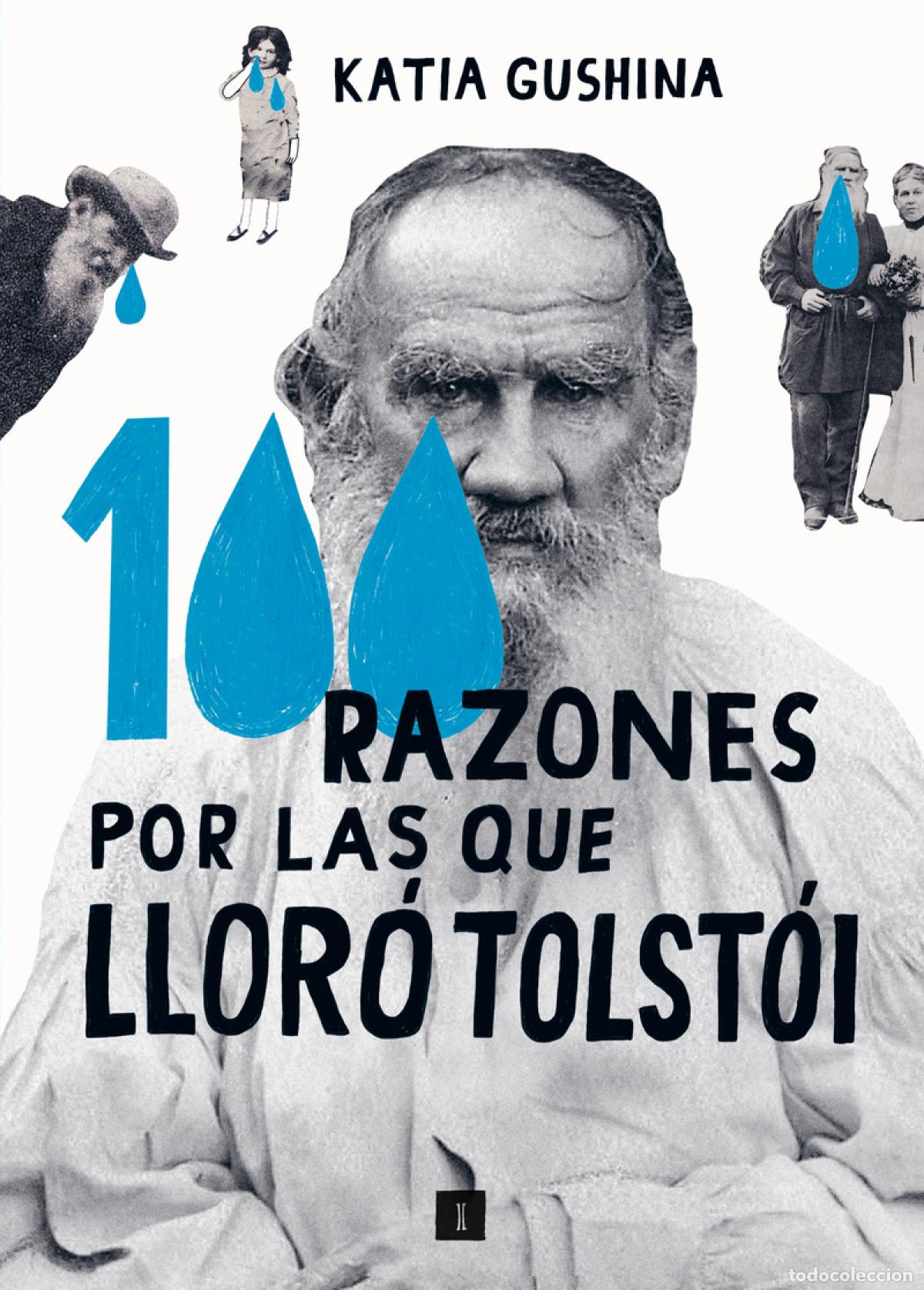 Libros: 100 razones por las que llor&oacute; Tolst&oacute;i - Guschina, Katia