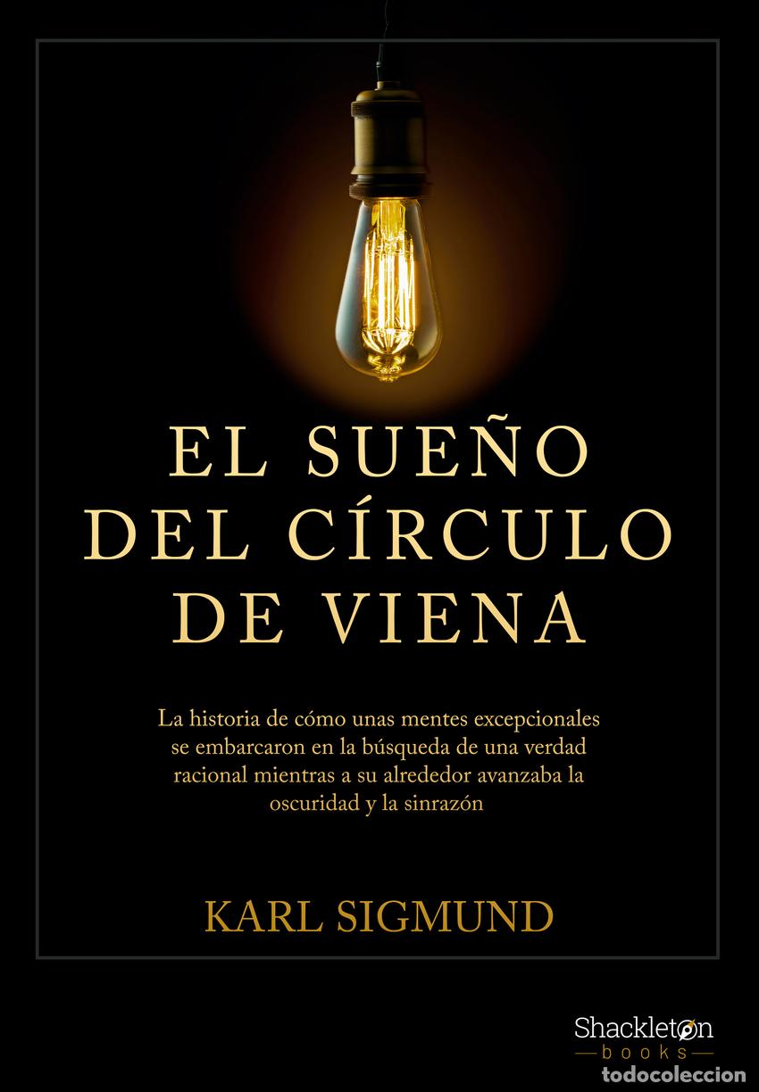 Libros: El sue&ntilde;o del C&iacute;rculo de Viena - Sigmund, Karl - Foto 1