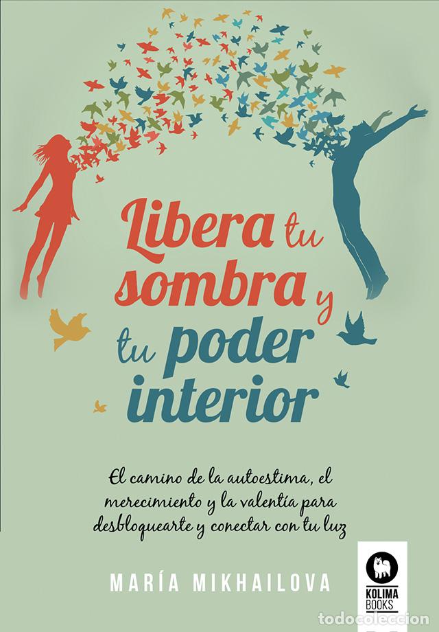 Libros: Libera tu sombra y tu poder interior - Mikhailova, Mar&iacute;a - Foto 1