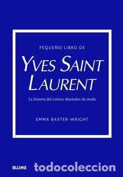 Libros: Peque&ntilde;o libro de Yves Saint Laurent - Baxter-Wright, Emma - Foto 1