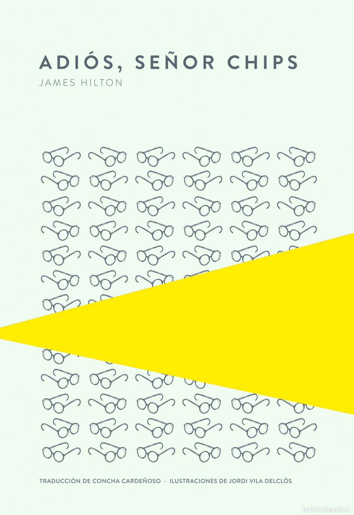 Libros: Adi&oacute;s, se&ntilde;or Chips - Hilton, James - Foto 1