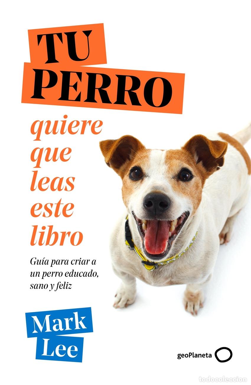 Libros: TU PERRO quiere que leas este libro - Lee, Mark - Foto 1