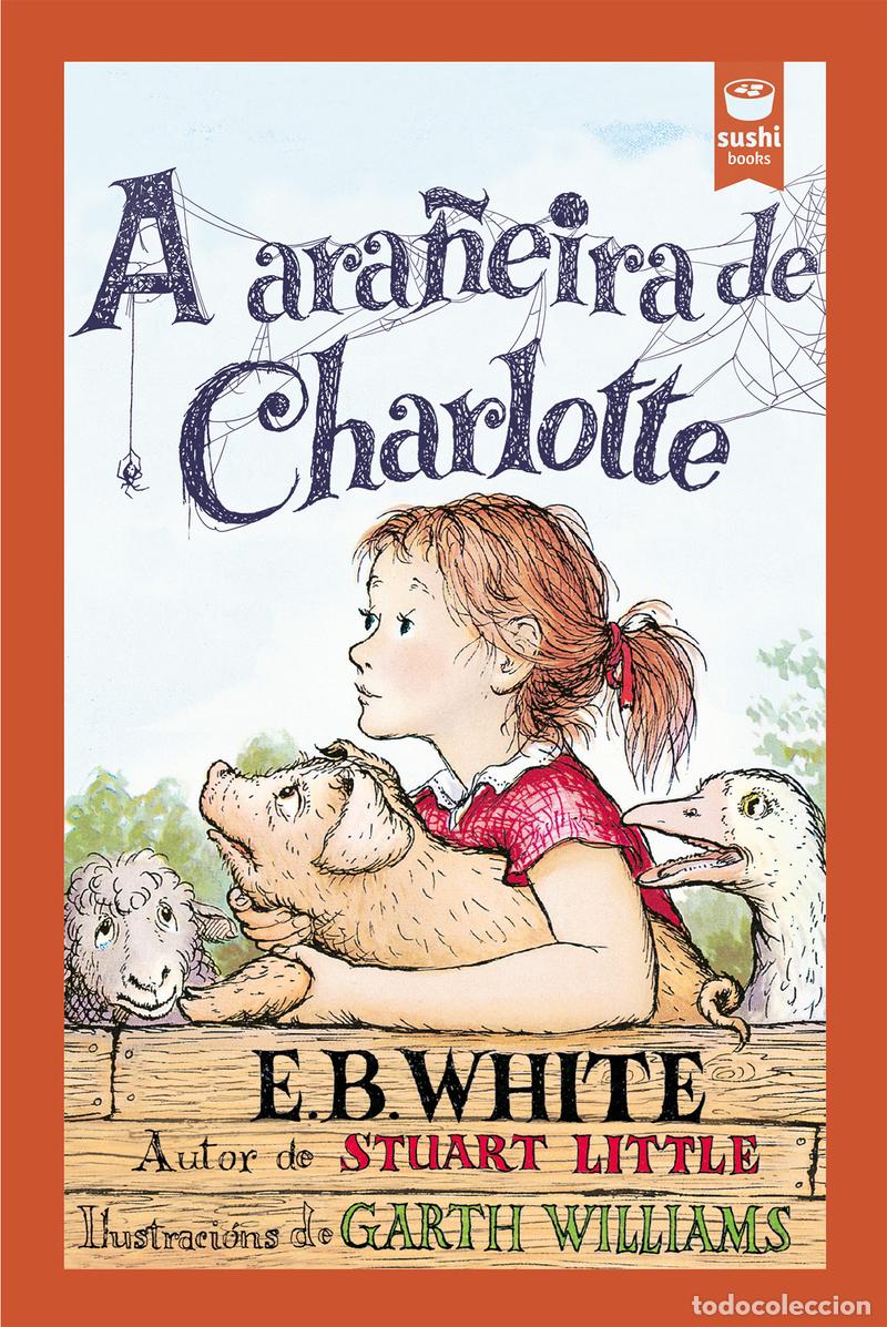 Libros: A ara&ntilde;eira de Charlotte (GLG) - White, E. B. - Foto 1