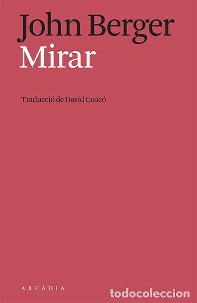 Libros: Mirar - Berger, John - Foto 1