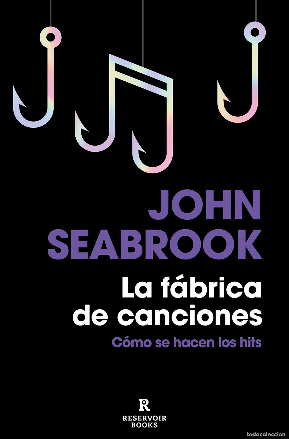 Libri: La fabrica de canciones - Seabrook, John