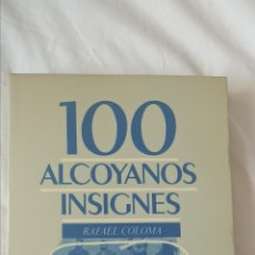 Libros: 100 ALCOYANOS INSIGNES . RAFAEL COLOMA