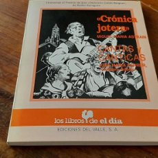 Libros: CRÓNICA JOTERA. MIGUEL MARIA ASTRAIN. CANTAS Y CANTICAS, JOSE MARIA FERRER, GUSTAVO ADOLFO