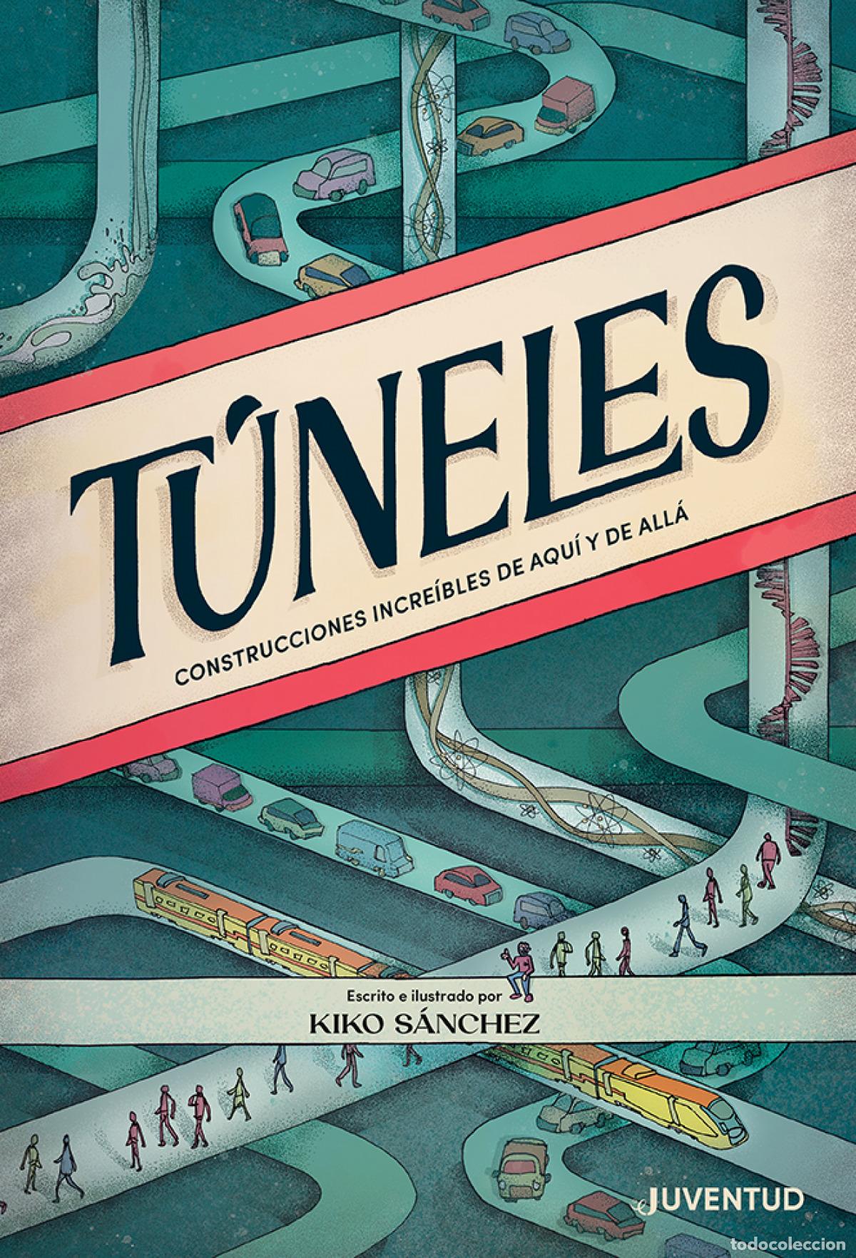Libros: T&uacute;neles - S&aacute;nchez Robledillo, Kiko - Foto 1