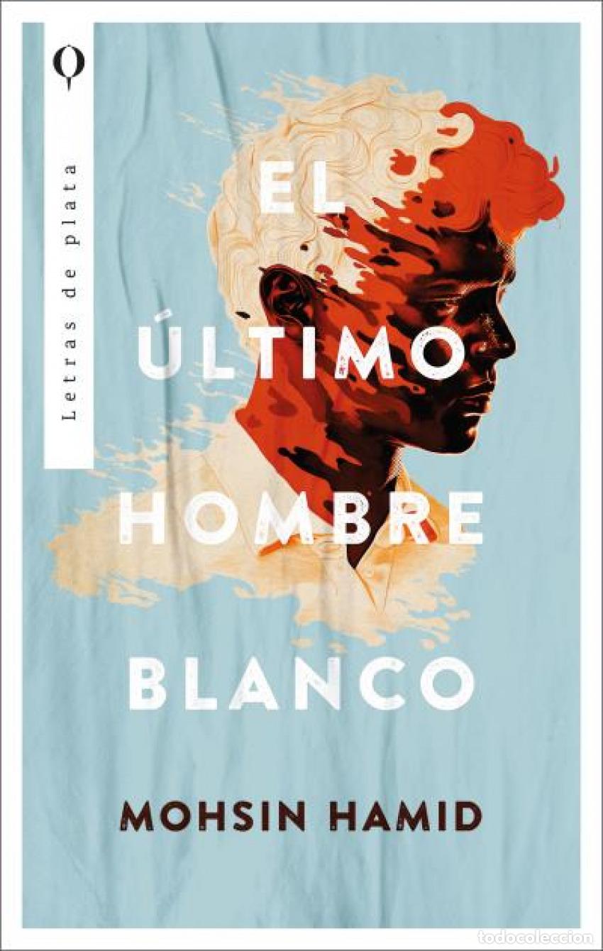 Libros: El &uacute;ltimo hombre blanco - Hamid, Mohsin - Foto 1