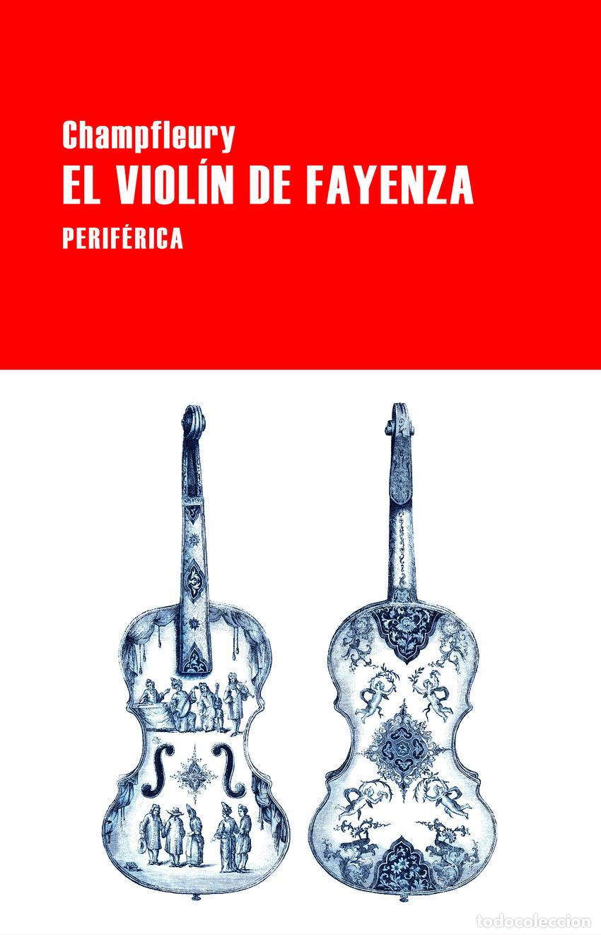 Libros: El viol&iacute;n de fayenza - Champfleury - Foto 1