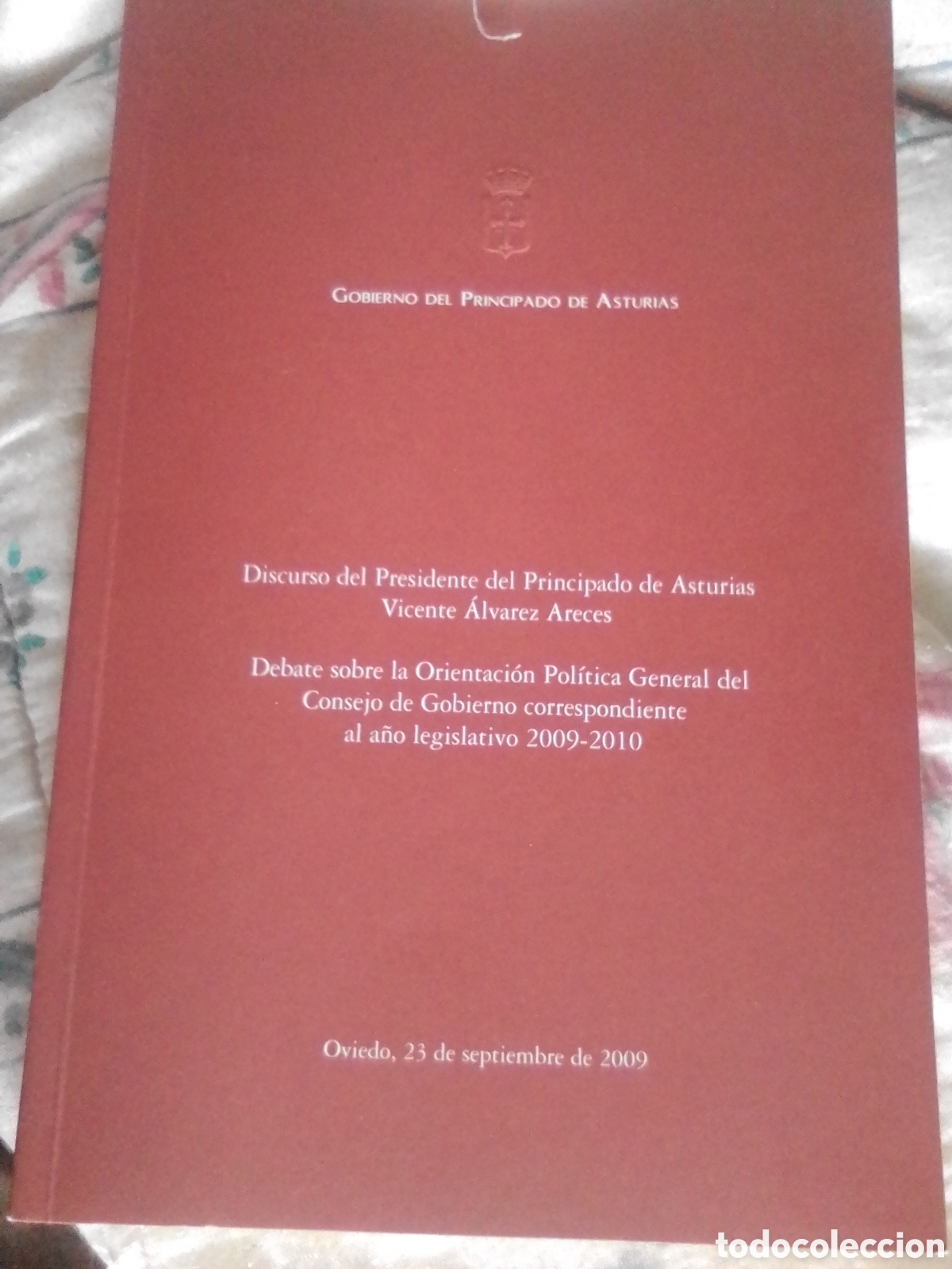 Libros: DISCURSO PRESIDENTE DEL P. ASTURIAS, VICENTE A. ARECES Y DEBATE 2009-2010