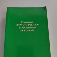 Libros: PROPUESTA DE ESTATUTO POLÍTICO DE LA COMUNIDAD DE EUSKADI