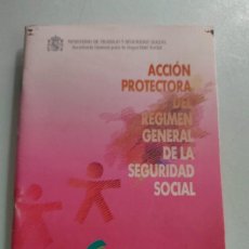 Libros: ACCIÓN PROTECTORA DEL REGIMEN GENERAL DE LA SEGURIDAD SOCIAL