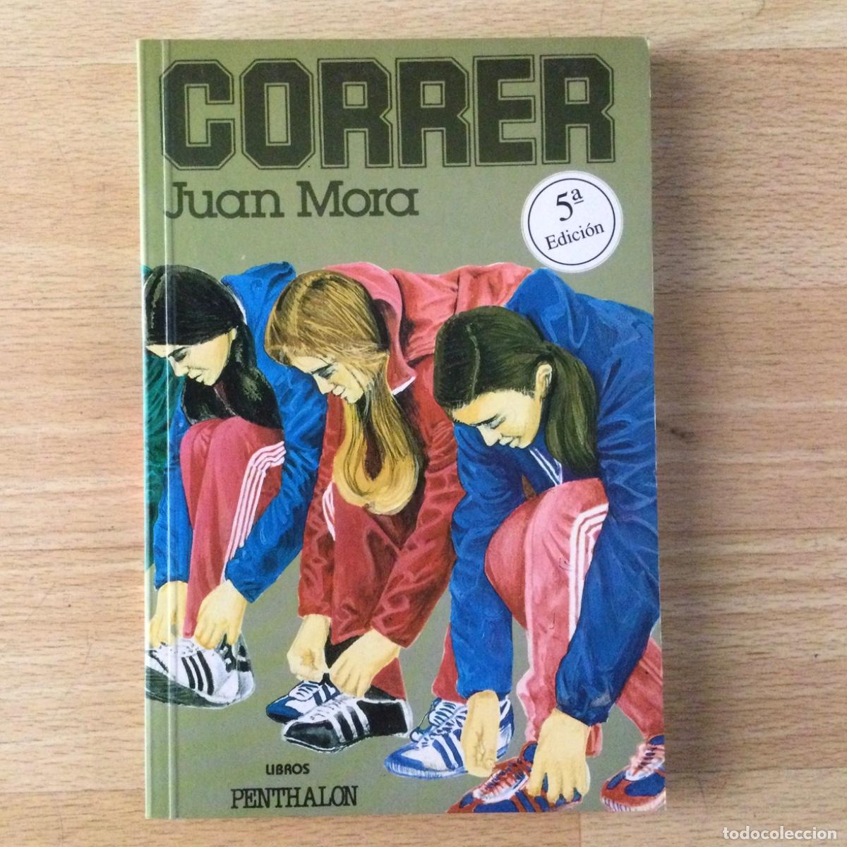 Libros: Correr. Juan Mora. Penthalon. NUEVO - Foto 1