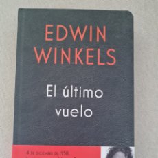 Libros: LIBRO - EDWIN WINKELS - EL ULTIMO VUELO