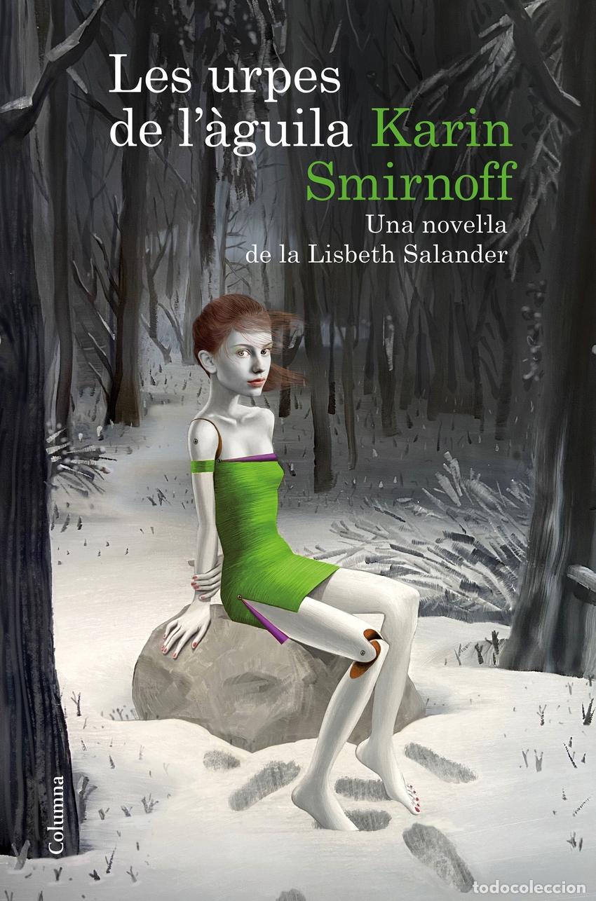 Libros: Les urpes de l'&agrave;guila: una novel&middot;la de la Lisbeth Salander (S&egrave;rie Millennium) - Smirnoff, Karin
