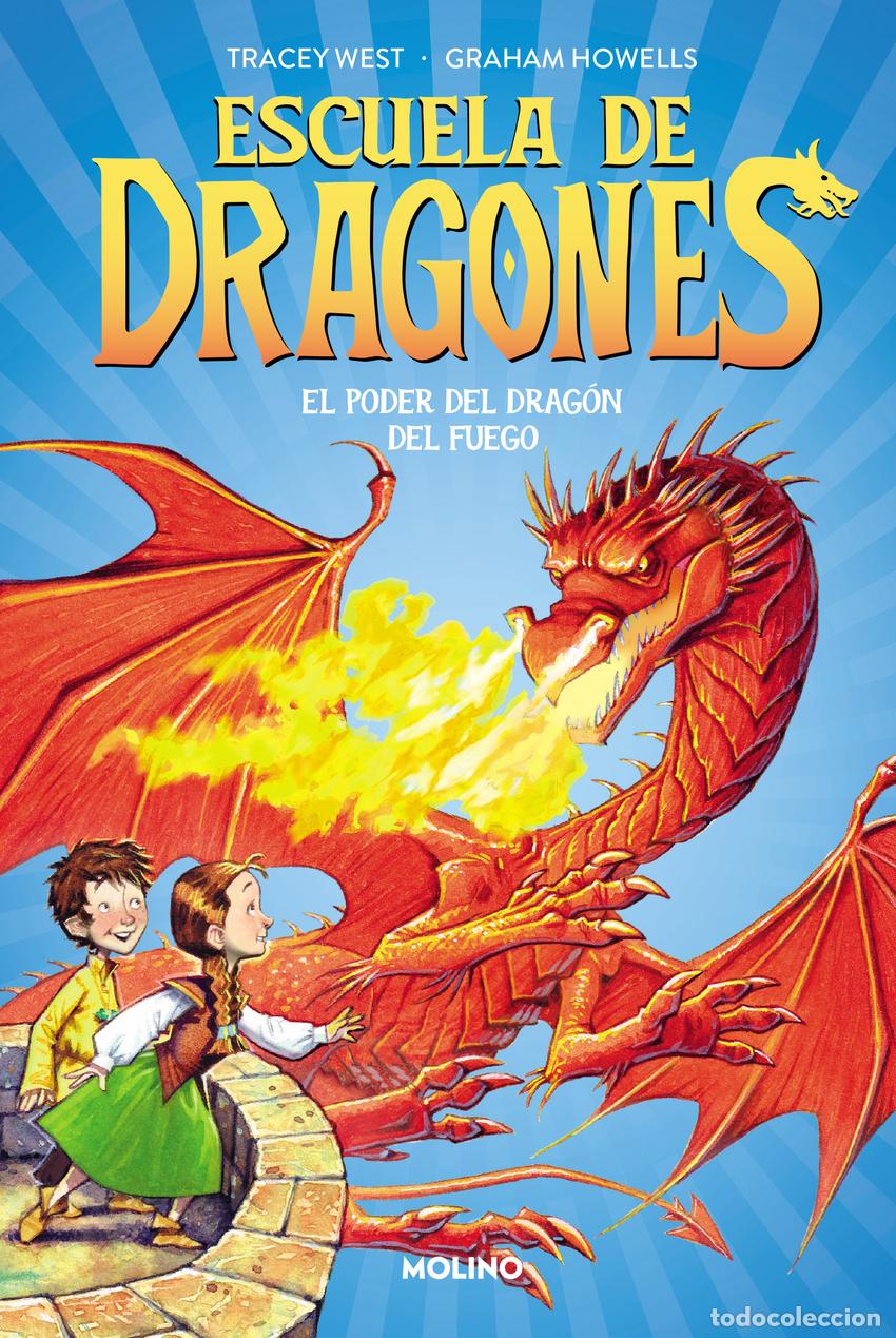 Libros: Escuela de dragones 4 - El poder del drag&oacute;n del fuego - West, Tracey - Foto 1