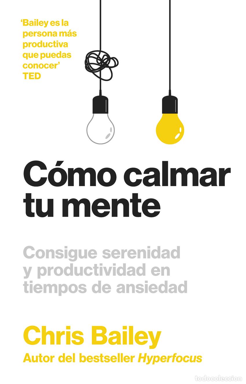 Libros: C&oacute;mo calmar tu mente - Bailey, Chris - Foto 1