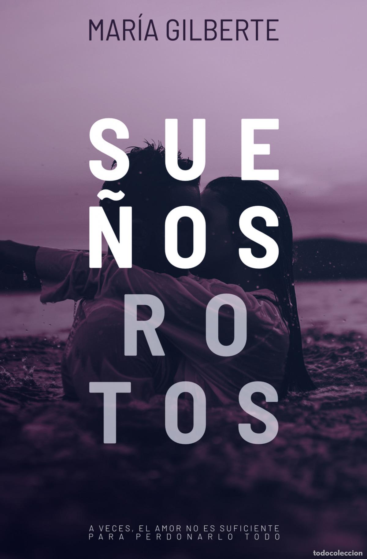 Libros: SUE&Ntilde;OS ROTOS - Gilberte, Mar&iacute;a - Foto 1