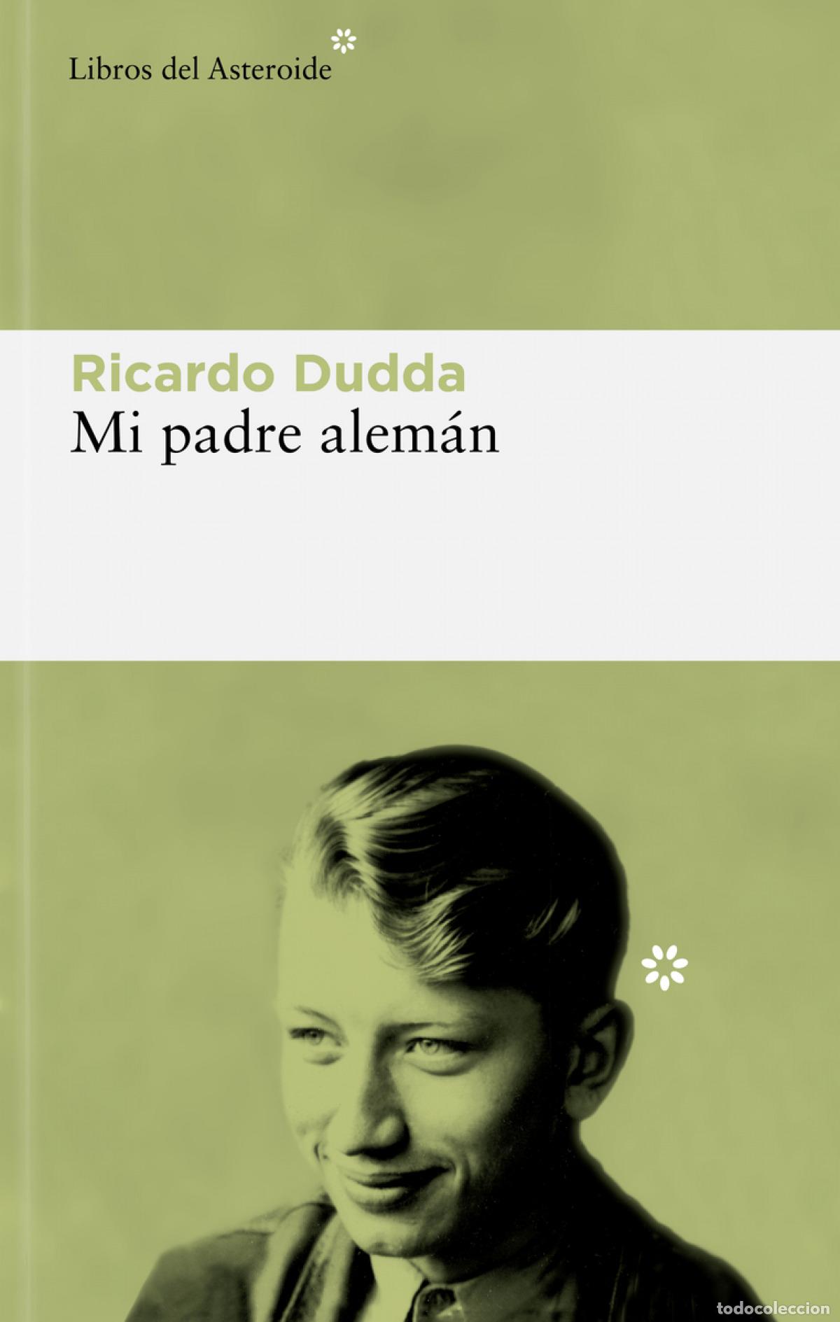 Libros: Mi padre alem&aacute;n - Dudda, Ricardo - Foto 1