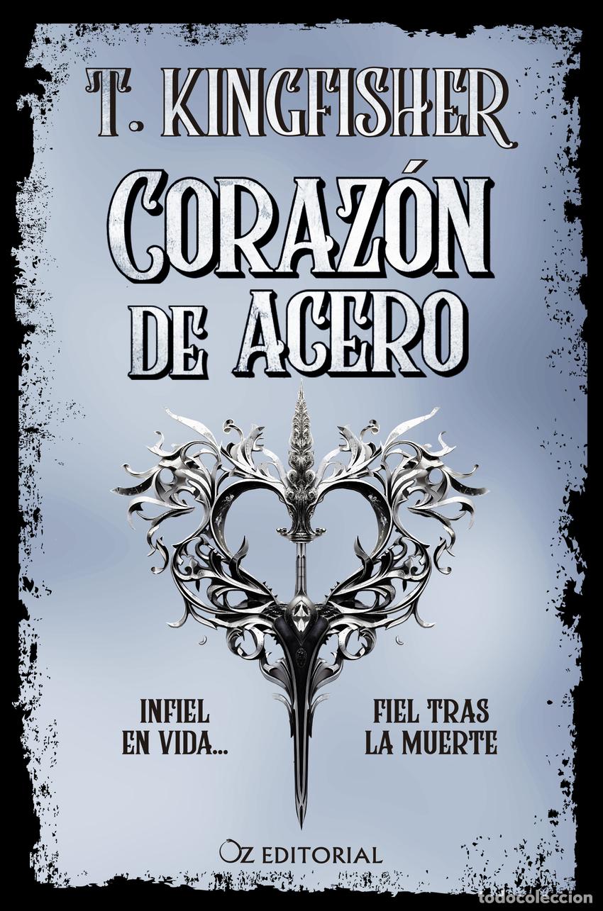 Libros: Coraz&oacute;n de acero - Kingfisher, T. - Foto 1