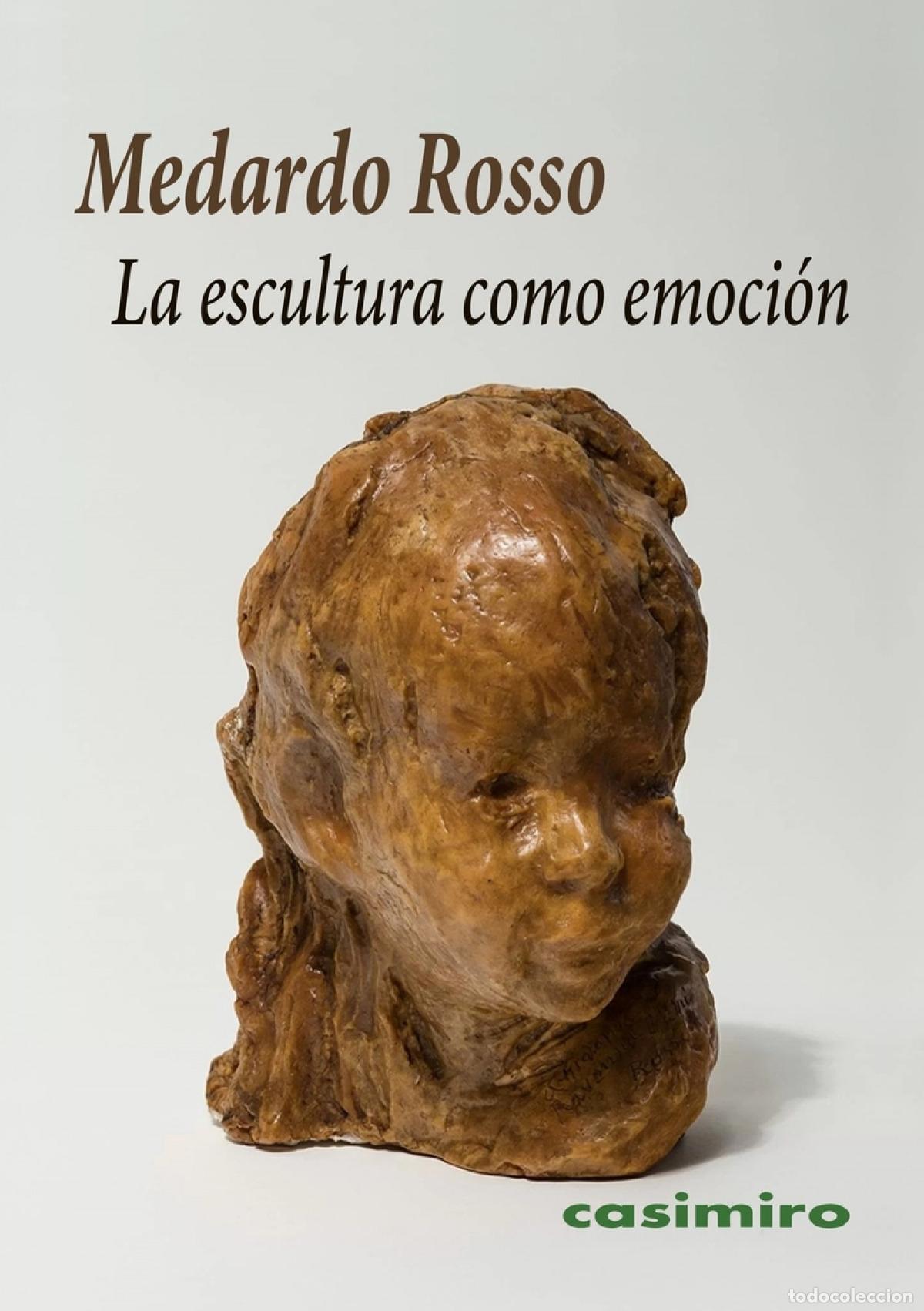Libri: La escultura como emoci&oacute;n - Rosso, Medardo