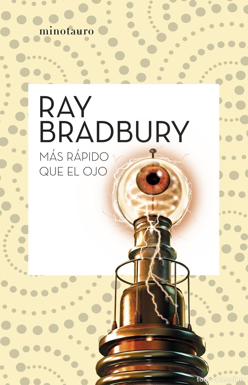 Libros: M&aacute;s r&aacute;pido que el ojo - Bradbury, Ray - Foto 1