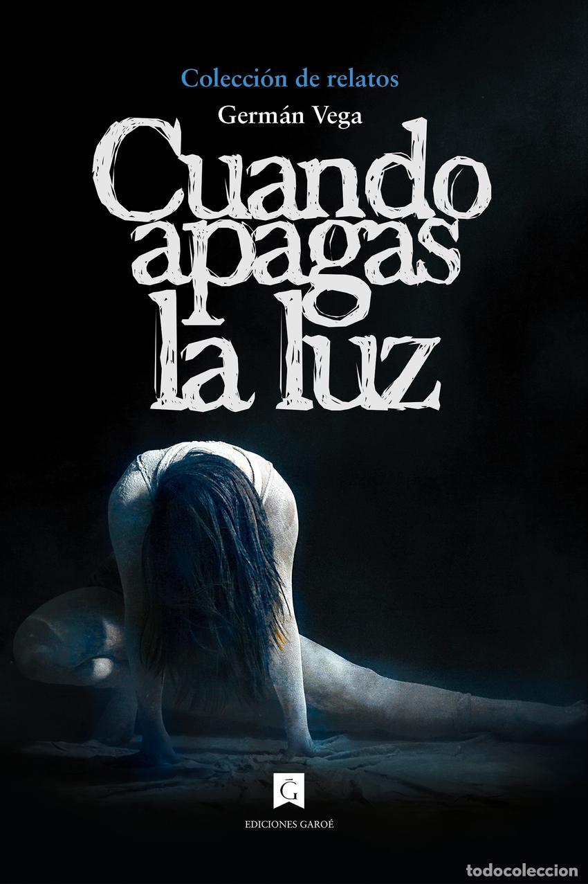 Libros: Cuando apagas la luz - Vega, Germ&aacute;n - Foto 1