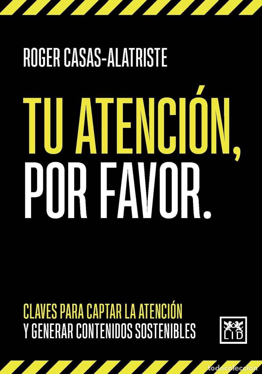 B&uuml;cher: Tu atenci&oacute;n, por favor - Roger Casas-Alatriste