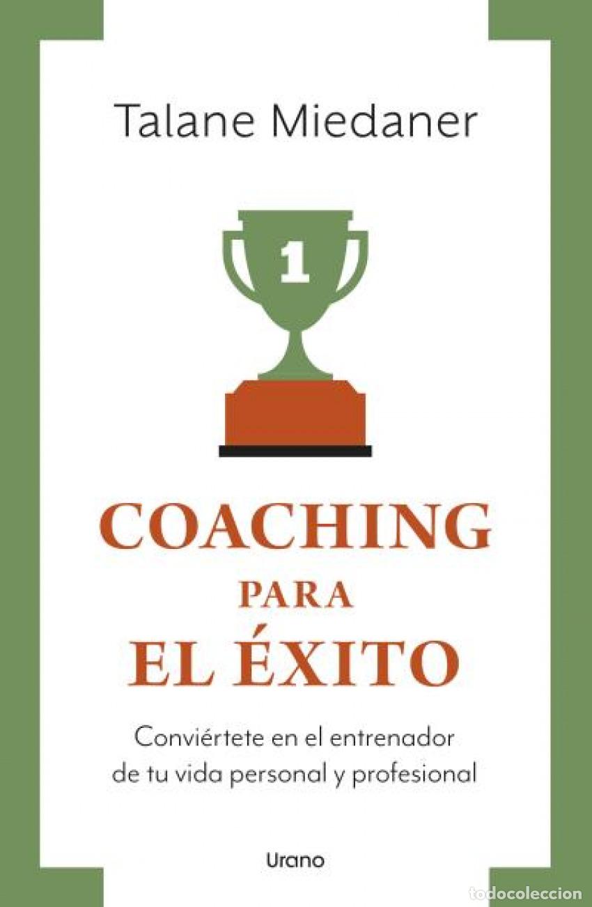 Libros: Coaching para el &eacute;xito - Miedaner, Talane - Foto 1