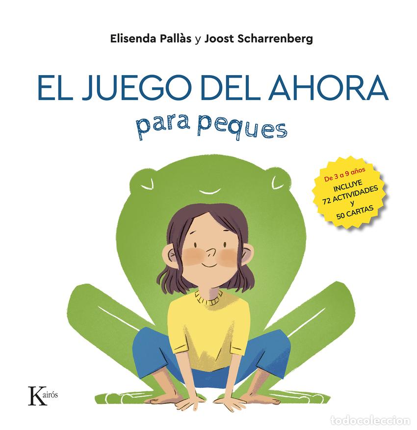 Libros: El juego del ahora para peques - Pall&agrave;s, Elisenda / Scharrenberg, Joost