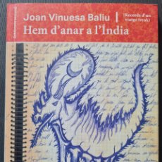 Libros: LIBRO - JOAN VINUESA BALIU - HEM D'ANAR A L'INDIA