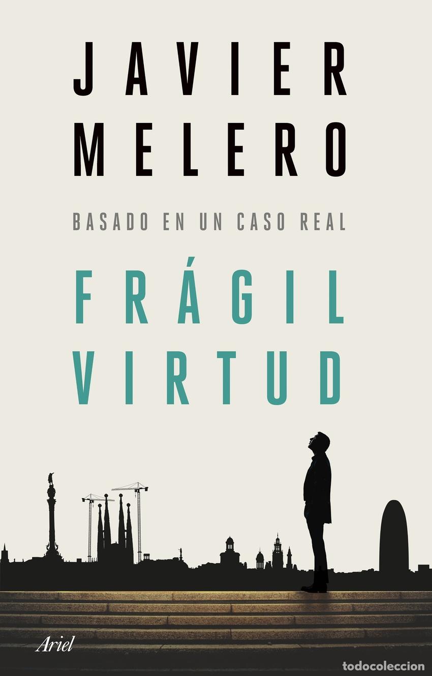 Libros: Fr&aacute;gil virtud - Melero, Javier - Foto 1