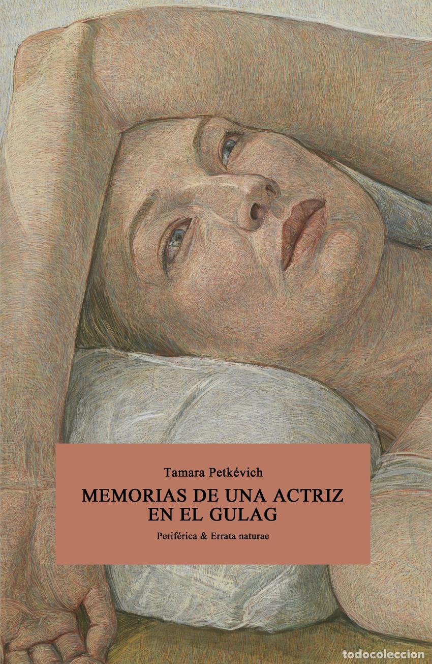 Libri: Memorias de una actriz en el gulag - Petk&eacute;vich, Tamara