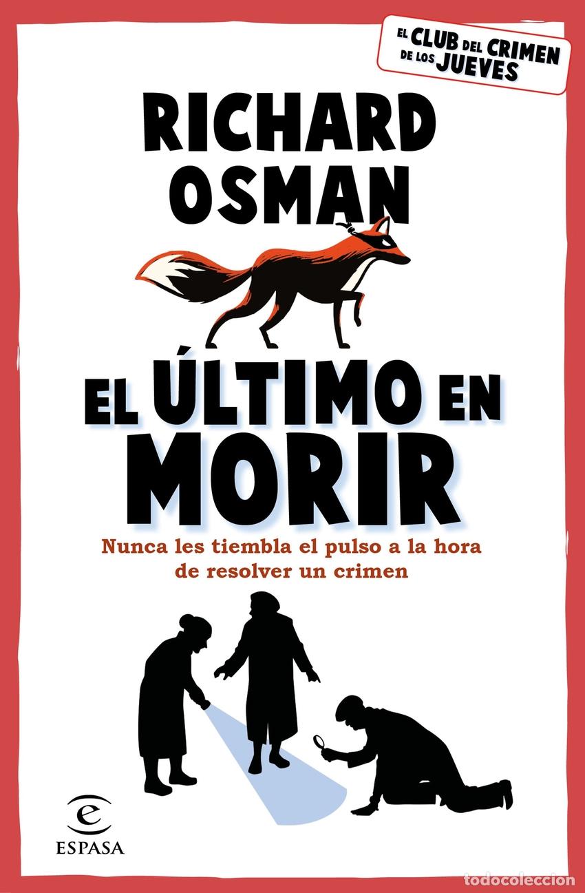 Libros: El &uacute;ltimo en morir - Osman, Richard - Foto 1