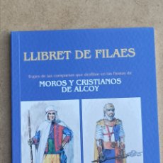 Libros: LLIBRET DE FILAES . TRAJES DE LAS COMPARSAS QUE DESFILAN EN LAS FIESTAS DE MOROS Y CRISTIANOS. ALCOY