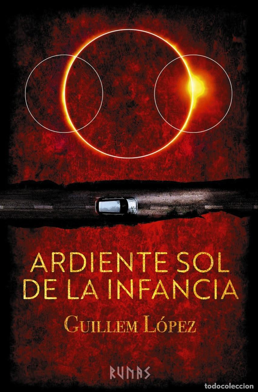 Libros: Ardiente sol de la infancia - L&oacute;pez, Guillem - Foto 1