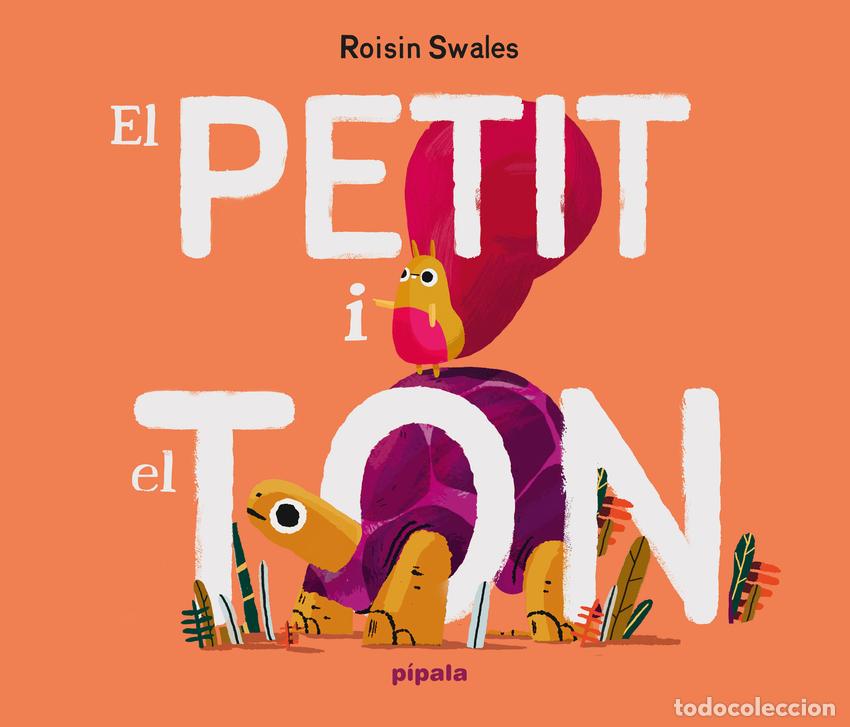 Libros: El Petit i el Ton - Swales, Roisin